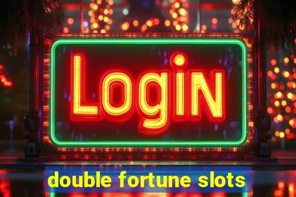 double fortune slots